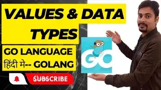 9. Values and Data Types in golang. 