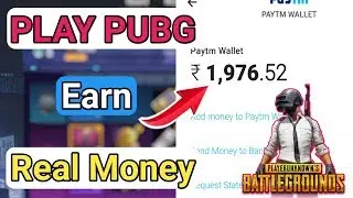 Play Pubg Mobile and Earn Real Money / Play Pubg Win Paytm Cash