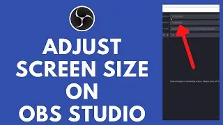 How to Adjust Screen Size in OBS Studio (EASY!)