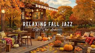 Relaxing Jazz Instrumental Music & Cozy Autumn Coffee Shop Ambience 🍂 Smooth Jazz Music for Studying