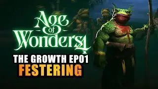 AGE OF WONDERS 4 | EP.01 - FESTERING (Let's Play - Gur Gul & The Growth)