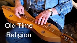 OLD TIME RELIGION - Dulcimer Solo