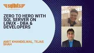 Zero to Hero with SQL Server on Linux - DBA & Developers