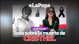 ¡JUSTICIA PARA CRISTHEL!