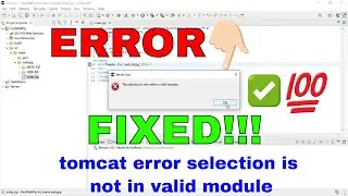 Tomcat ERROR Resolved | Tomcat error selection is not in valid module error FIXED | Tomcat Error