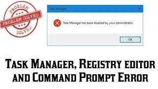 Fixed Task Manager has been disabled by administrator | command prompt | Registry Editor