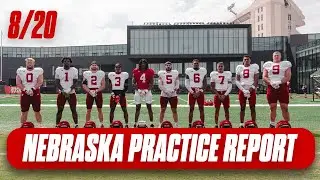 Nebraska Football Fall Camp Practice Report Aug. 20 I Nebraska Huskers I GBR