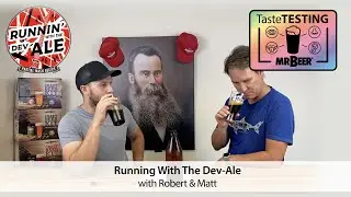 Taste Testing Mr. Beers Running With The Dev-Ale