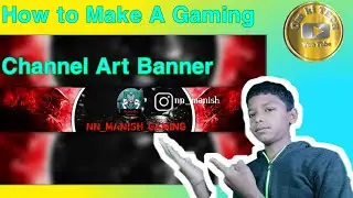 How To Make A Gaming Channel Art Banner\\\Gaming Channel Art //You Tube channel Art