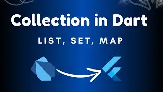 Dart Collection : List, Sets, Maps