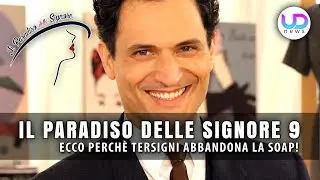 Il Paradiso Delle Signore 9, Ufficiale: Ecco Perchè Alessandro Tersigni Ha Abbandonato La Soap!