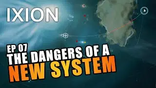 IXION | EP.07 - THE DANGERS OF A NEW SYSTEM (NEW Sci-Fi Survival City Builder Let's Play)