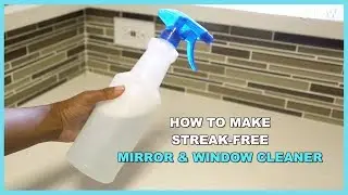 How to Make Streak-Free Mirror & Window Cleaner | DIY IRL