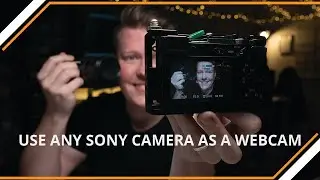 USE SONY CAMERA AS A WEBCAM (NO CAPTURE CARD) PC ONLY a6300/a6400/a6500/a6600/a7sii/a7rii/a7riii