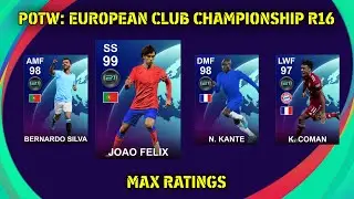 POTW: European Club Championship R16 Featured Players Official Max Ratings || Pes 2021 Mobile