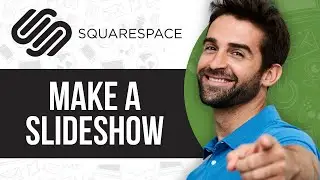 How to Make a Slideshow on Squarespace 2024