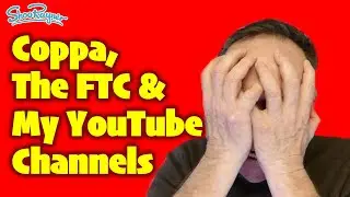 COPPA, FTC, and Made for kids content - what's happening with my YouTube Channels