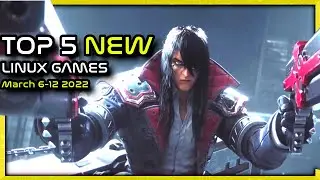 Top 5 NEW Linux Games this Week | 2022 Mar 6-12