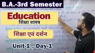 Day-1 || BA 3rd semester Education Unit-1 fully detailed video #education #newsyllabus