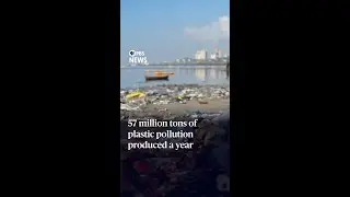 The world produces 57 million tons of plastic pollution a year