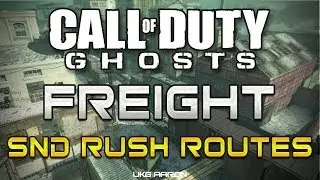 Call of Duty: Ghosts - FREIGHT - SnD/SnR Rush Routes