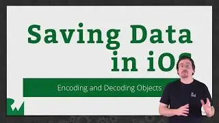 Encoding and Decoding Objects - Saving Data in iOS - raywenderlich.com