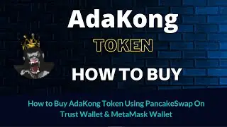 How to Buy AdaKong Token (AKONG) Using PancakeSwap On Trust Wallet OR MetaMask Wallet