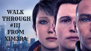 Detroit: Become Human - Прохождение [#3] / PC / #detroitbecomehuman #xim3ra (18+)