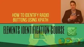 Web Elements (Free Course 2018) - How to Identify Radio Buttons Using XPath