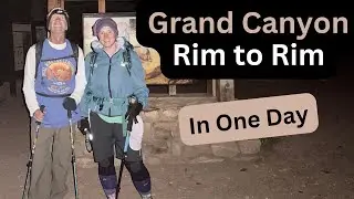 Grand Canyon | Rim to Rim in 1 Day | N. Kaibab to Bright Angel | 58 Years Young