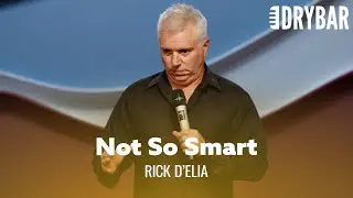 When You're Not Smarter Than A Fifth Grader. Rick D'Elia