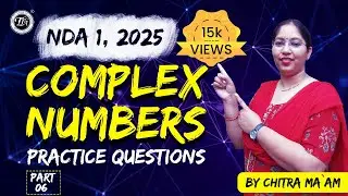 Complex Number for NDA Exam | NDA Maths Classes  | NDA Exam DMU MATH | By Chitra Mam