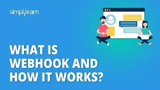 What Is Webhook And How It Works? | Webhook Tutorial For Beginners | Simplilearn