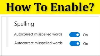 How To Enable / Turn On AutoCorrect Misspelled Words || Windows 10