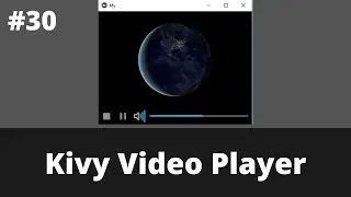 Kivy Video Player | Kivy Tutorial For Beginner | Kivy 2021