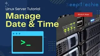 Manage Date & Time on Linux Servers