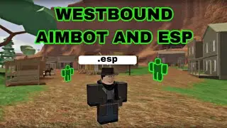 Roblox Westbound script 2024 (Aimbot and ESP) *PASTEBIN*