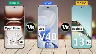 Oppo Reno 12 Pro Vs vivo V40 Pro Vs Realme 13 Pro Plus - Full Comparison ⚡