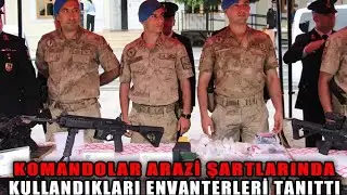 KOMANDOLAR ARAZİ ŞATLARINDA KULLANDIKLARI ENVANTERLERİ TANITTI (15.06.2023)