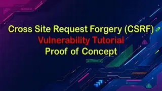 Cross Site Request Forgery (CSRF) Vulnerability Lab Tutorial