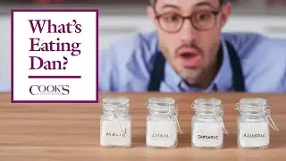 Why Acids Are as Important as Salt | What’s Eating Dan?