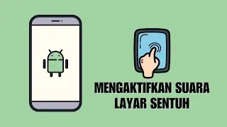 Cara Mengaktifkan Suara Layar Sentuh di Hp Android #TutorialHp