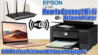 How to Connect Wi-Fi and Add to Windows Laptop PC-Epson EcoTank L4160 Printer.