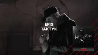 Epis - Taktyk (prod. Phono CoZaBit)