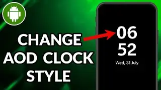 How To Change Always On Display Clock Style In Samsung