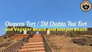 Exploring Chapora Fort and Vagator Beach | Stunning Views of Morjim Beach | Chapora Fort | Goa | 4K