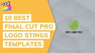 10 Best Final Cut Pro Logo Stings Templates