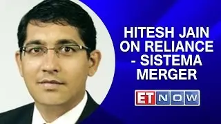 Hitesh Jain Of ALMT Legal On Reliance Communiacations- Sistema Merger