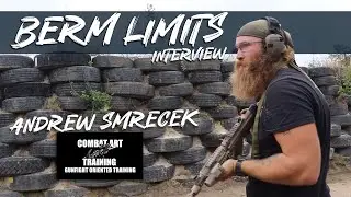 Andrew Smrecek | Combat Art Training - Berm Limits Interview