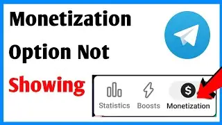 Telegram Monetization Option Not Showing | Telegram Channel Monetization